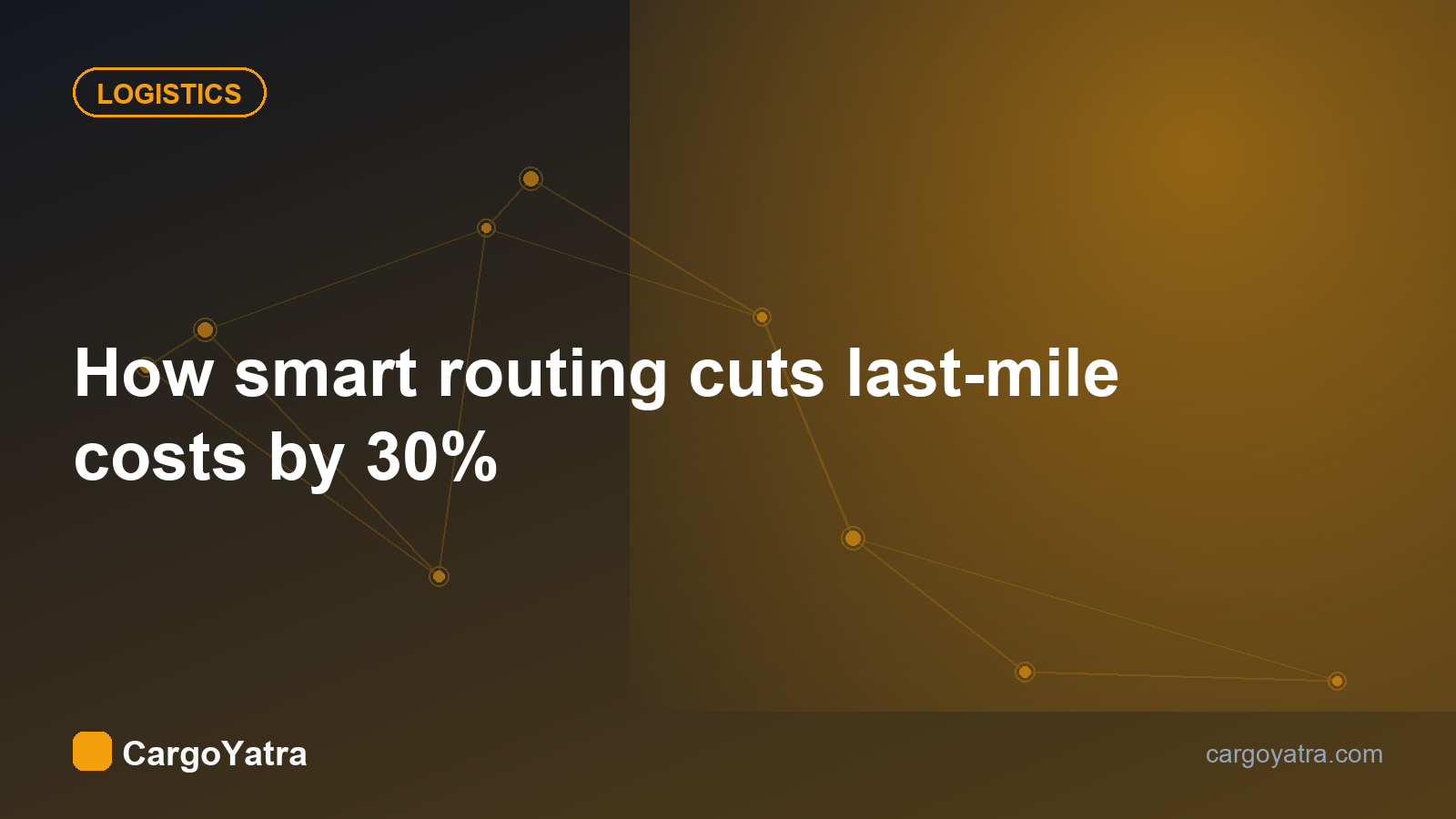 How smart routing cuts last-mile costs by 30%